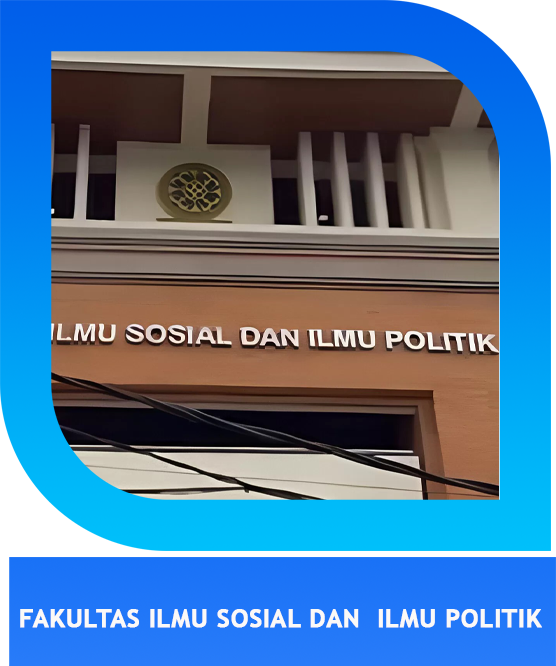 FAKULTAS ILMU SOSIAL DAN POLITIK